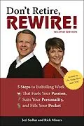 E-Book (epub) Don't Retire, Rewire!, 2nd Edition von Jeri Sedlar, Rick Miners