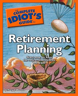 eBook (epub) Complete Idiot's Guide to Retirement Planning de Jeffrey J. Wuorio