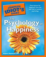 eBook (epub) Complete Idiot's Guide to the Psychology of Happiness de Arlene Uhl