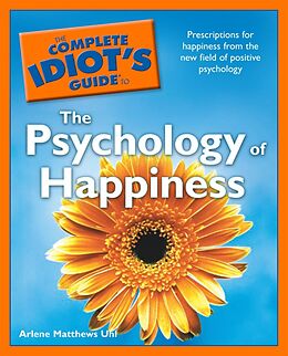 eBook (epub) Complete Idiot's Guide to the Psychology of Happiness de Arlene Uhl