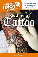 eBook (epub) Complete Idiot's Guide to Getting a Tattoo de John Reardon