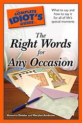 eBook (epub) Complete Idiot's Guide to the Right Words for Any Occasion de Marylou Ambrose, Veronica Deisler