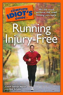 eBook (epub) Complete Idiot's Guide to Running Injury-Free de Bob Schaller, Coach Damon Martin