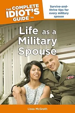 E-Book (epub) Complete Idiot's Guide to Life as a Military Spouse von Lissa McGrath