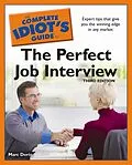 E-Book (epub) Complete Idiot's Guide to the Perfect Job Interview, 3rd Edition von Marc Dorio