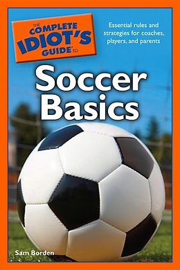 eBook (epub) Complete Idiot's Guide to Soccer Basics de Sam Borden