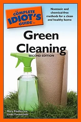 E-Book (epub) Complete Idiot's Guide to Green Cleaning, 2nd Edition von Linda Formichelli, Mary Findley
