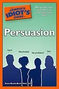 E-Book (epub) Complete Idiot's Guide to Persuasion von Ed.D. Steve Booth-Butterfield