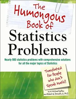 E-Book (epub) Humongous Book of Statistics Problems von Robert Donnelly, W. Michael Kelley
