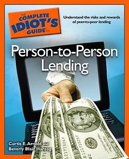 E-Book (epub) Complete Idiot's Guide to Person-to-Person Lending von Beverly Harzog, Curtis E. Arnold