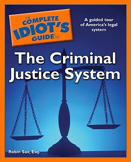 eBook (epub) Complete Idiot's Guide to the Criminal Justice System de Esq. Robin Sax