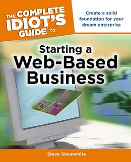 eBook (epub) Complete Idiot's Guide to Starting a Web-Based Business de Steve Slaunwhite