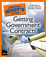 eBook (epub) Complete Idiot's Guide to Getting Government Contracts de John C. Lauderdale III