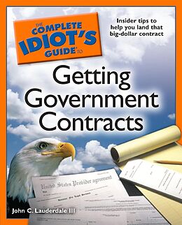 eBook (epub) Complete Idiot's Guide to Getting Government Contracts de John C. Lauderdale III