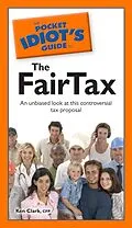 E-Book (epub) Pocket Idiot's Guide to the Fairtax von CFP Ken Clark
