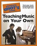E-Book (epub) Complete Idiot's Guide to Teaching Music on Your Own von Karen Berger