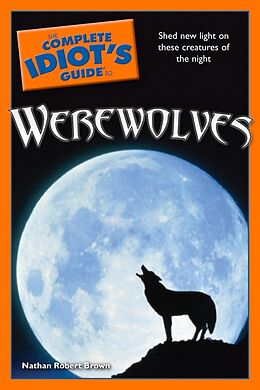 eBook (epub) Complete Idiot's Guide to Werewolves de Nathan Robert Brown