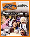 E-Book (epub) The Complete Idiot's Guide to Ventriloquism von Taylor Mason