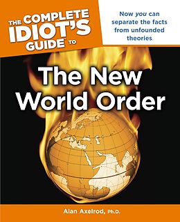 eBook (epub) Complete Idiot's Guide to the New World Order de PhD Alan Axelrod