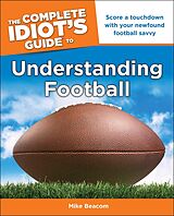 eBook (epub) Complete Idiot's Guide to Understanding Football de Mike Beacom