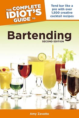 eBook (epub) Complete Idiot's Guide to Bartending, 2nd Edition de Amy Zavatto