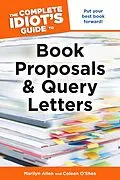 E-Book (epub) Complete Idiot's Guide to Book Proposals and Query Letters von Coleen O'Shea, Marilyn Allen