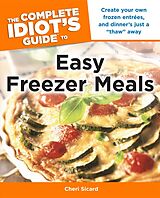 eBook (epub) Complete Idiot's Guide to Easy Freezer Meals de Cheri Sicard