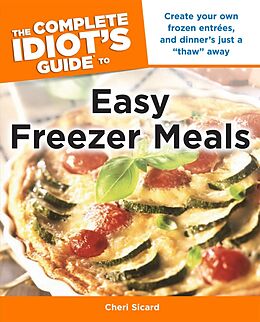 eBook (epub) Complete Idiot's Guide to Easy Freezer Meals de Cheri Sicard