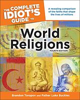 eBook (epub) Complete Idiot's Guide to World Religions, 4th Edition de Brandon Toropov, Father Luke Buckles