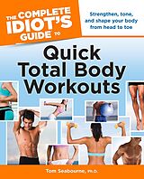 eBook (epub) Complete Idiot's Guide to Quick Total Body Workouts de Tom Seabourne