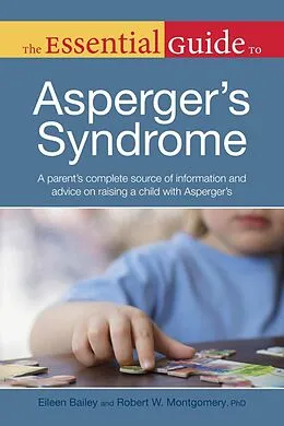E-Book (epub) Essential Guide to Asperger's Syndrome von Eileen Bailey, Ph.D. Robert Montgomery