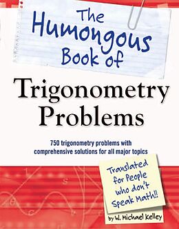 eBook (epub) Humongous Book of Trigonometry Problems de W. Michael Kelley