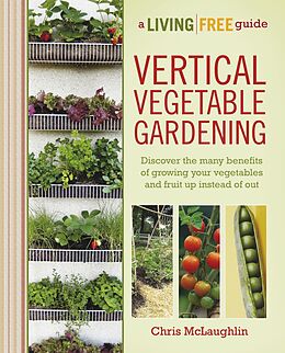 eBook (epub) Vertical Vegetable Gardening de Chris McLaughlin