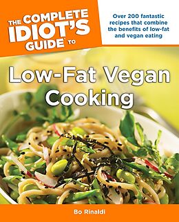 eBook (epub) Complete Idiot's Guide to Low-Fat Vegan Cooking de Bo Rinaldi