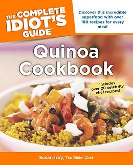 E-Book (epub) Complete Idiot's Guide to Quinoa Cookbook von Susan Irby