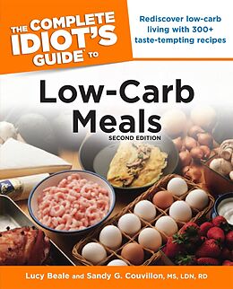 eBook (epub) Complete Idiot's Guide to Low-Carb Meals, 2nd Edition de Lucy Beale, Sandy G. Couvillon