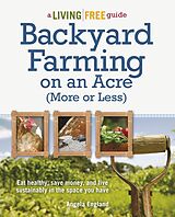 eBook (epub) Backyard Farming on an Acre (More or Less) de Angela England