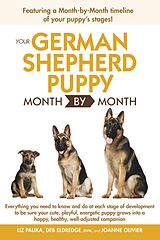 eBook (epub) Your German Shepherd Puppy Month by Month, 2nd Edition de Debra Eldredge DVM, Liz Palika