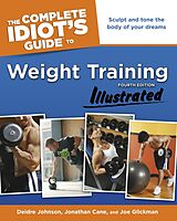 eBook (epub) Complete Idiot's Guide to Weight Training, Illustrated, 4th Edition de Deidre Cane, Jonathan Cane