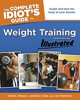 eBook (epub) Complete Idiot's Guide to Weight Training, Illustrated, 4th Edition de Deidre Cane, Jonathan Cane