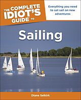 eBook (epub) Complete Idiot's Guide to Sailing de Diane Selkirk