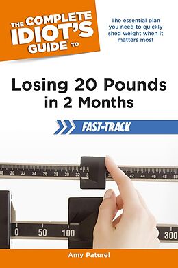 eBook (epub) Complete Idiot's Guide to Losing 20 Pounds in 2 Months Fast-Track de Wendy Watkins