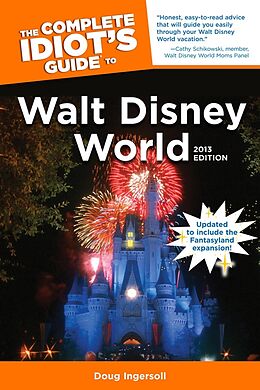 eBook (epub) Complete Idiot's Guide to Walt Disney World, 2013 Edition de Doug Ingersoll