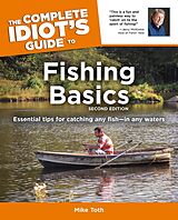 eBook (epub) Complete Idiot's Guide to Fishing Basics, 2E de Mike Toth