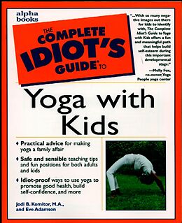 eBook (epub) Complete Idiot's Guide to Yoga with Kids de Eve Adamson, Jodi Komitor