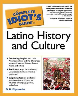 eBook (epub) Complete Idiot's Guide to Latino History And Culture de D.H. Figueredo