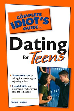 eBook (epub) Complete Idiot's Guide to Dating For Teens de Susan Rabens