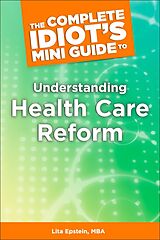 eBook (epub) Complete Idiot's Mini Guide to Understanding Healthcarereform de Lita Epstein