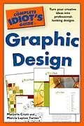 E-Book (epub) Complete Idiot's Guide to Graphic Design von Marcia Layton Turner, Marjorie Crum