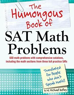 E-Book (epub) Humongous Book of SAT Math Problems von W. Michael Kelley